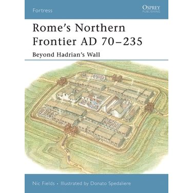 Image for Rome's Northern Frontier AD 70-235: Beyond Hadrian's Wall - Books