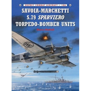 Image for Savoia-Marchetti S.79 Sparviero Torpedo-Bomber Units - Books