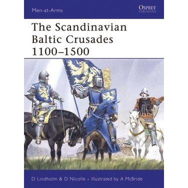 Image for Scandinavian Baltic Crusades 1100-1500 - Books