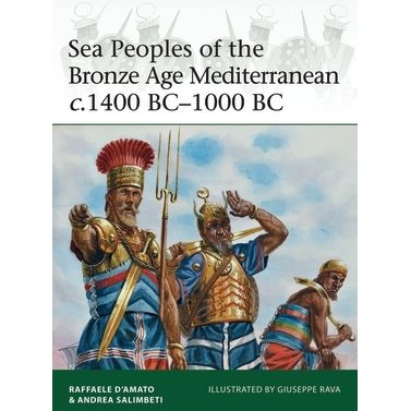 Image for Sea Peoples of the Bronze Age Mediterranean c.1400 BC-1000 BC - Books