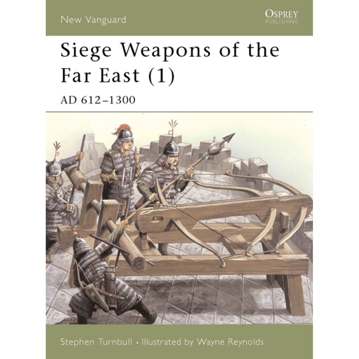 Image for Siege Weapons of the Far East (1): AD 612-1300 - Books