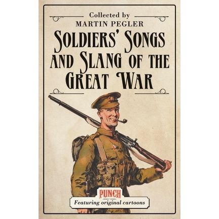 Image for Soldiers' Songs and Slang of the Great War - Books