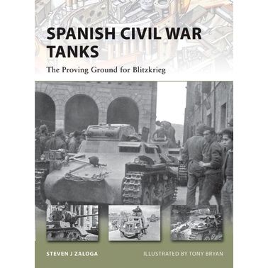 Image for Spanish Civil War Tanks: The Proving Ground for Blitzkrieg - Books