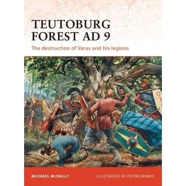 Image for Teutoburg Forest AD 9: The Destruction of Varus and His Legions - Books