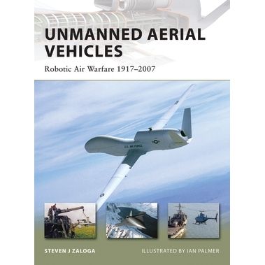 Image for Unmanned Aerial Vehicles: Robotic Air Warfare 1917-2007 - Books