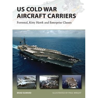 Image for US Cold War Aircraft Carriers: Forrestal, Kitty Hawk and Enterprise Classes - Books