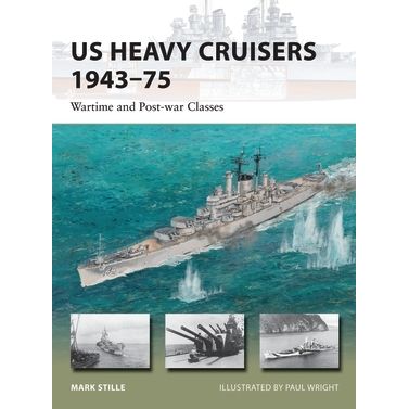 Image for US Heavy Cruisers 1943-75: Wartime and Post-war Classes - Books