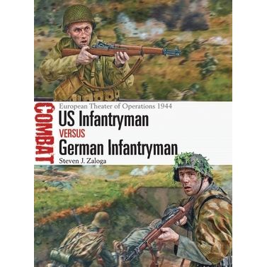 Image for US Infantryman vs German Infantryman: European Theater of Operations 1944 - Books