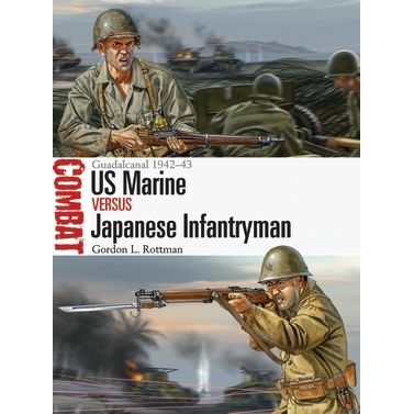 Image for US Marine vs Japanese Infantryman: Guadalcanal 1942-43 - Books
