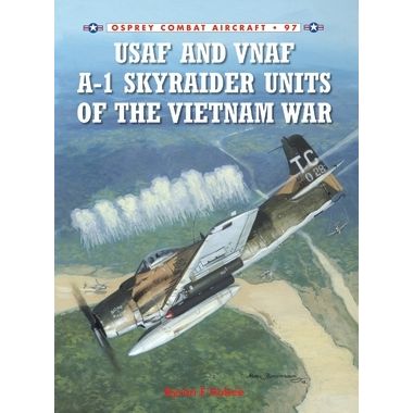 Image for USAF and VNAF A-1 Skyraider Units of the Vietnam War - Books
