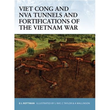 Image for Viet Cong and NVA Tunnels and Fortifications of the Vietnam War - Books