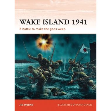 Image for Wake Island 1941: A Battle to Make the Gods Weep - Books