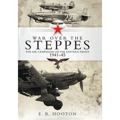 Image for War over the Steppes: The Air Campaigns on the Eastern Front 1941-45 - Books
