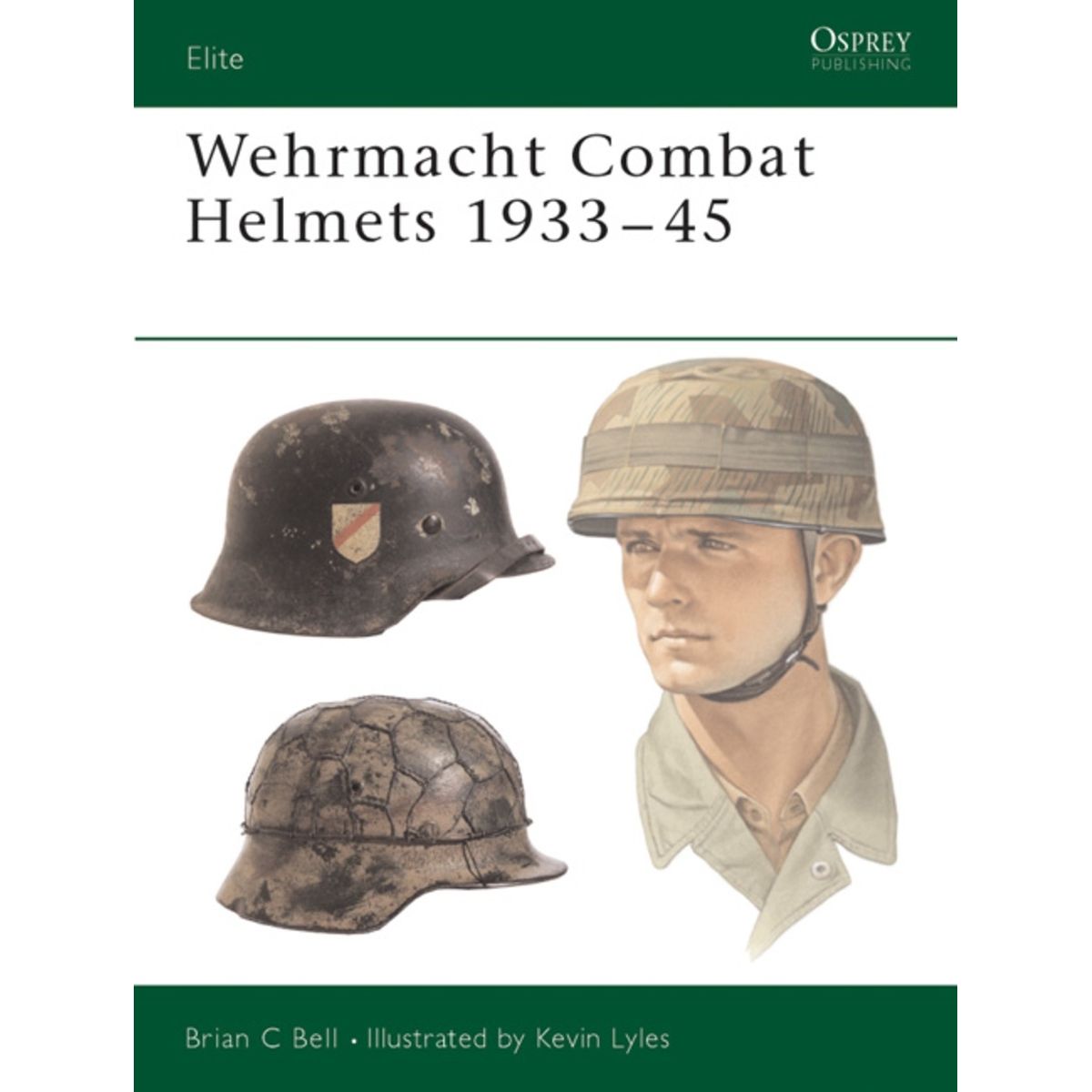 Image for Wehrmacht Combat Helmets 1933-45 - Books