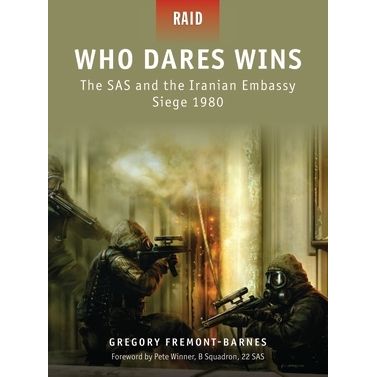Image for Who Dares Wins: The SAS and the Iranian Embassy Siege 1980 - Books