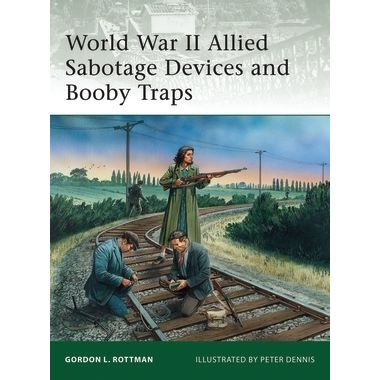 Image for World War II Allied Sabotage Devices and Booby Traps - Books