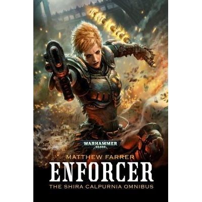 Image for Enforcer: The Shira Calpurnia Omnibus - Warhammer Books