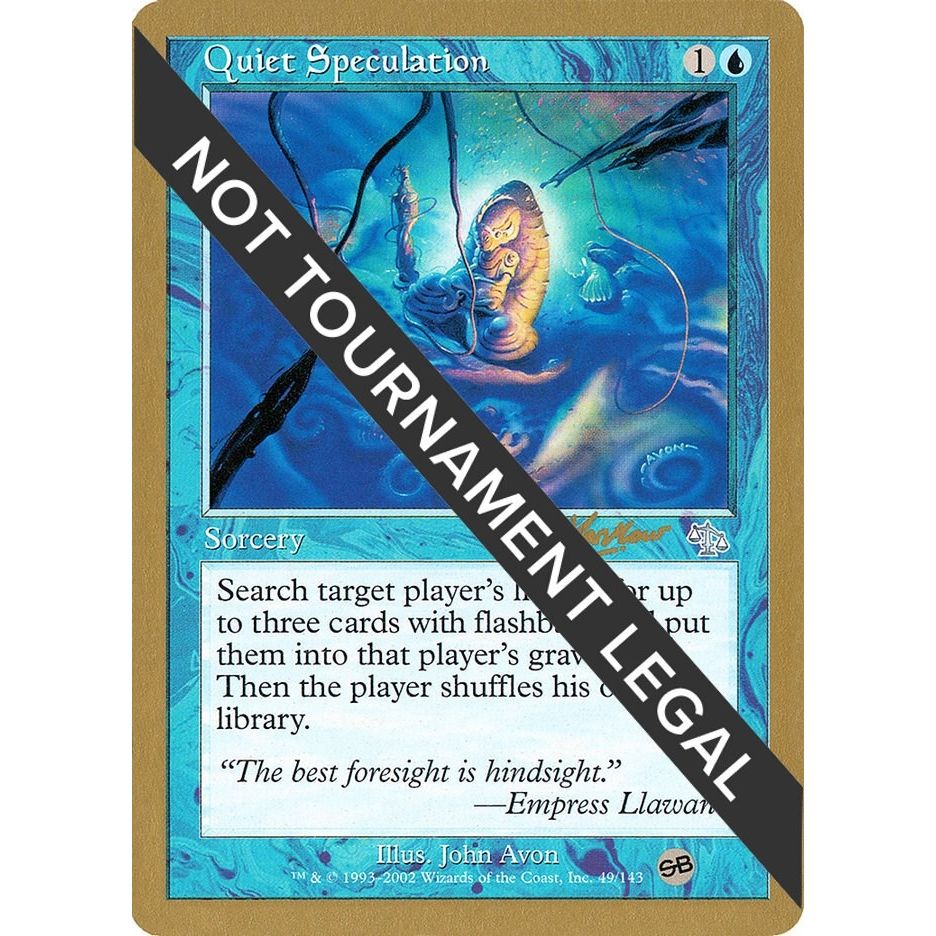 Image for Quiet Speculation - 2002 Sim Han How (JUD) (SB) (WCD) - Magic: The Gathering