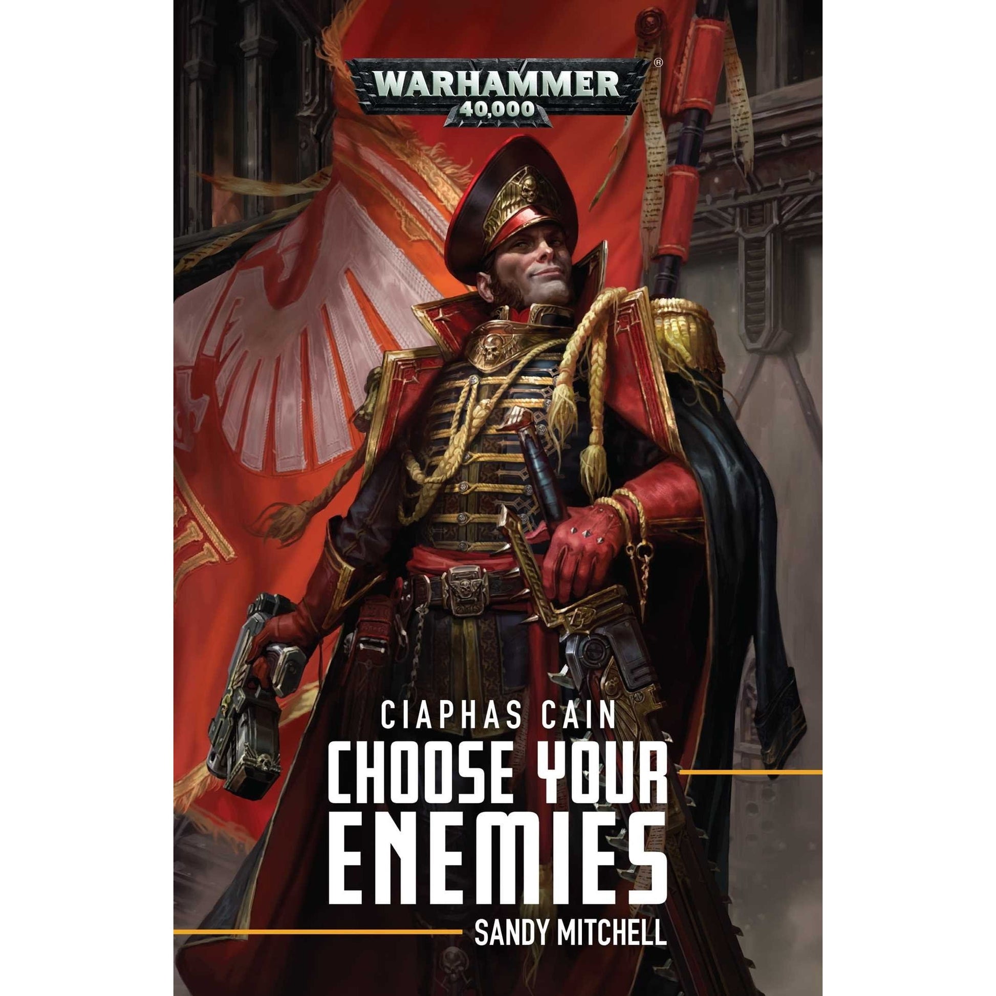 Image for Ciaphas Cain: Choose Your Enemies (PB) - Warhammer Books