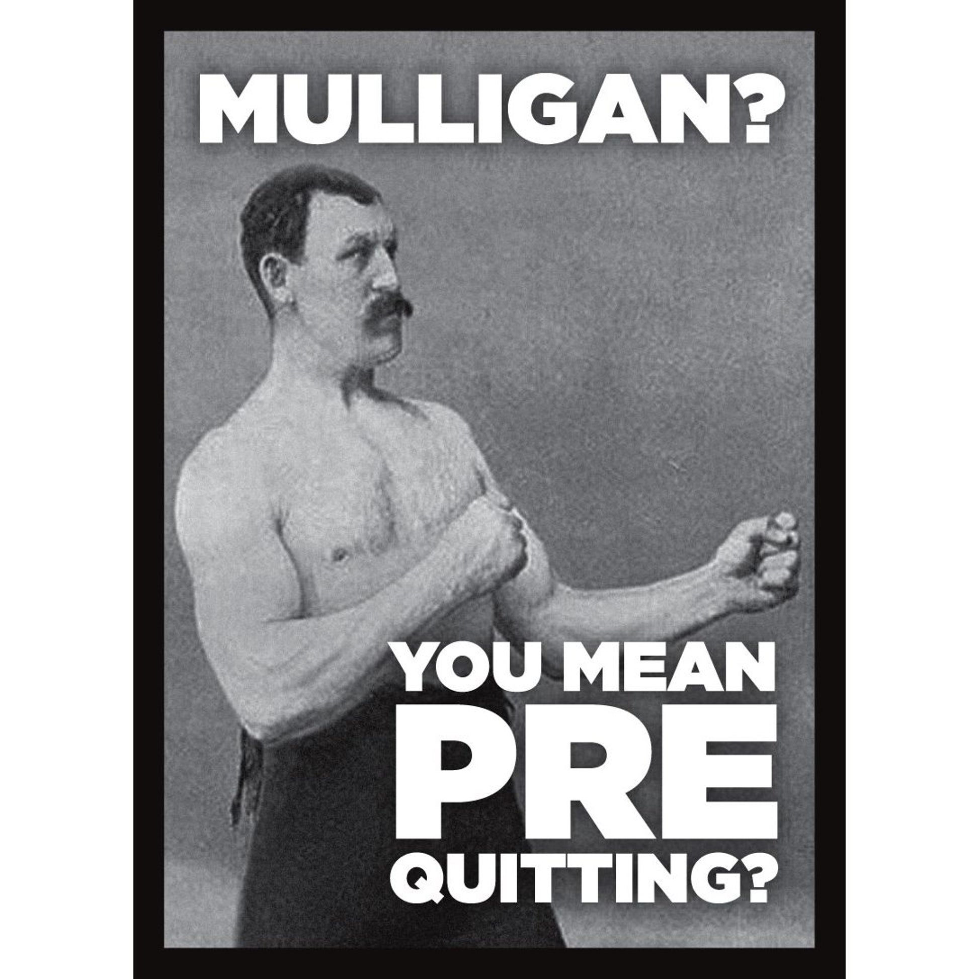 Image for Double Matte Art Sleeve - Mulligan? You Mean Pre Quitting? (50-Pack) - Card Sleeves
