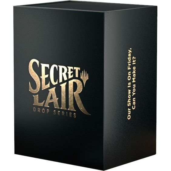 Image for Secret Lair Superdrop: OUR SHOW IS ON FRIDAY, CAN YOU MAKE IT? - Non-Foil Edition - Magic: The Gathering