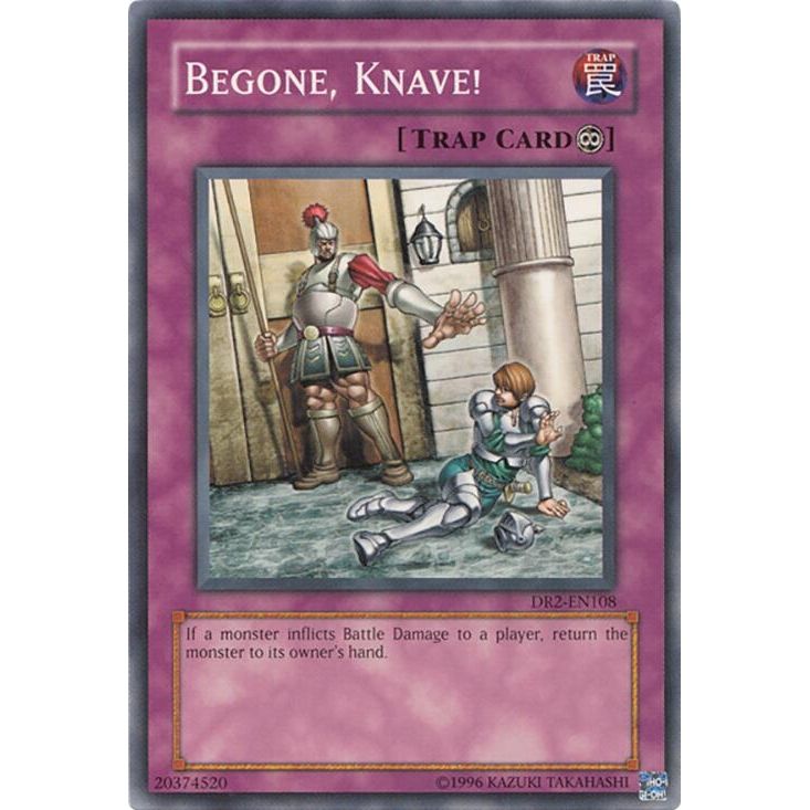 Image for Begone, Knave! (DR2-EN108) (DR2) - YuGiOh