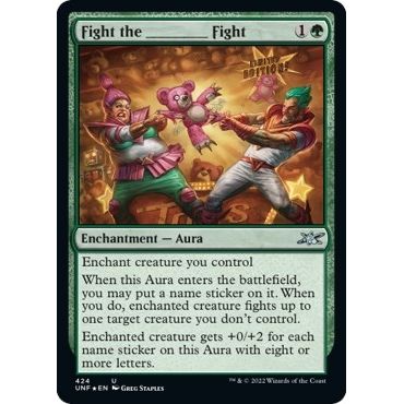 Image for Fight the _______ Fight (Galaxy Foil) (424) (UNF) - Magic: The Gathering
