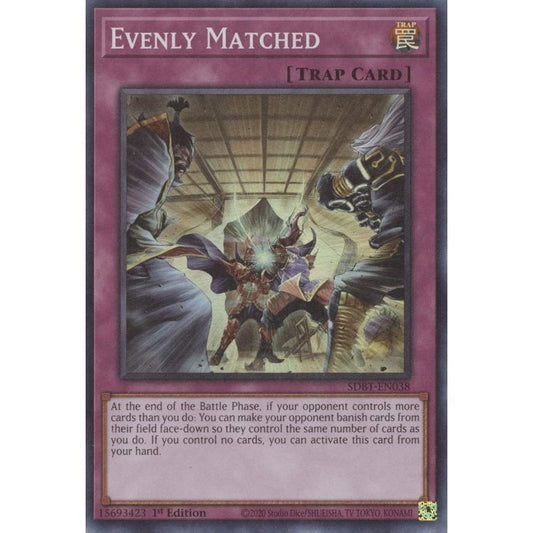 Image for Evenly Matched (SDBT-EN038) (SDBT) - YuGiOh