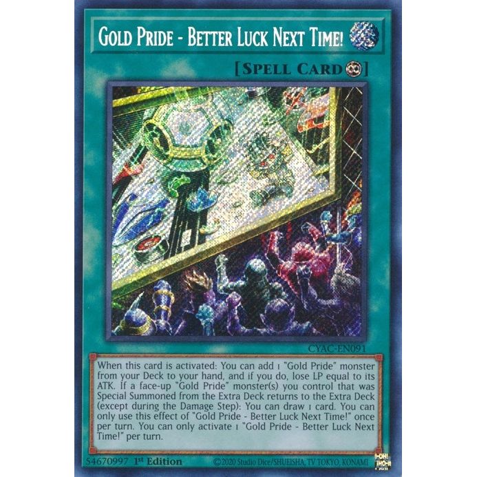 Image for Gold Pride - Better Luck Next Time! (CYAC-EN091) (CYAC) - YuGiOh