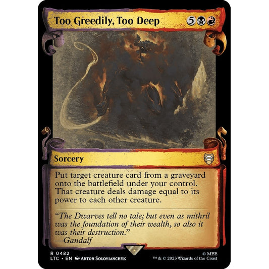 Too Greedily, Too Deep (Showcase Scrolls) (482) (LTC)