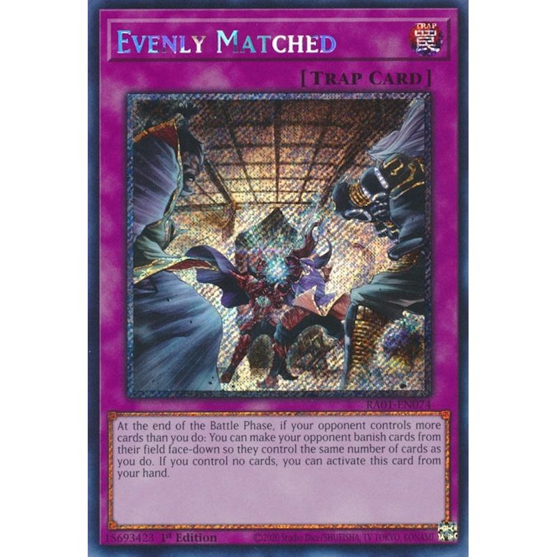 Image for Evenly Matched (Platinum Secret Rare) (RA01-EN074) (RA01) - YuGiOh