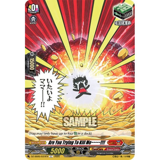Image for Are You Trying To Kill Me~~~~!!!! (DZ-SS05/037EN) (DZ-SS05) - Cardfight Vanguard